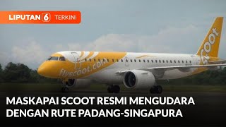 Maskapai Scoot Resmi Mengudara Dengan Rute Padang-Singapura | Liputan 6