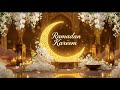 Ramadan Kareem 2026/1447 H 🎧 Islamic Instrumental Music – Calm Ramadan Ambience
