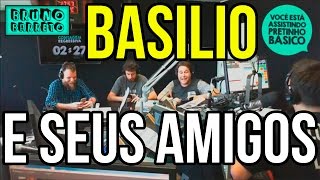 Basilio e seus AMIGOS