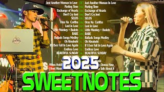 SWEETNOTES NEW PLAYLIST NONSTOP 2025 💥 FULL ALBUM OPM TAGALOG LOVE SONGS