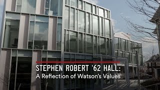 Stephen Robert '62 Hall: A Reflection of Watson's Values