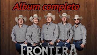Grupo Frontera - Más Éxitos 2023 - Álbum Completo