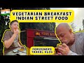 Traditional VEGETARIAN Early Morning BREAKFAST STREET FOOD in INDIA | Foreigners Travel Vlog