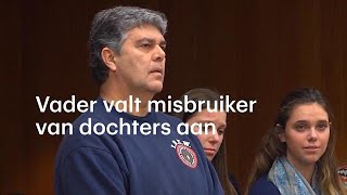Vader van drie misbruikte dochters valt dader aan  - RTL NIEUWS