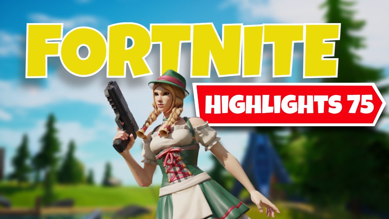 Fortnite Highlights 75 Youtube