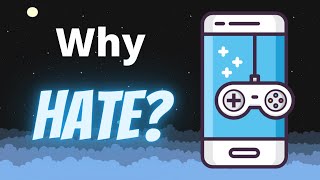 Why Mobile Games are HATED // why does mobile gaming get so much hate?