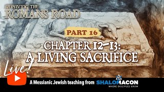 Live! 01/11 | PART 16 - Repaving the Romans Road | #Messianic Music \u0026 Teaching