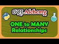 Python SQLAlchemy ORM - 1 to MANY Relationships