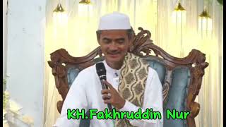 Ceramah KH. Fakhruddin Nur, Ceramah Lucu dan Bermakna (Maulid Nabi Muhammad SAW)