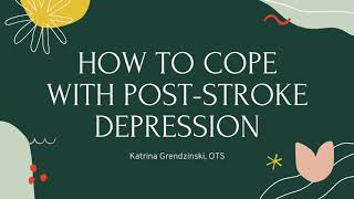 Coping with Post Stroke Depression (PSD)