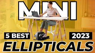 Top 5 Best Mini Elliptical Machines In 2023