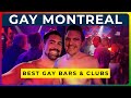 MONTREAL GAY NIGHTLIFE - Best Gay Bars, Clubs, and Events in MTL