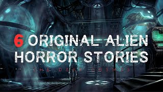 6 Scary Original Alien Horror Stories/Creepypastas | SCI-FI HORROR STORIES 2022