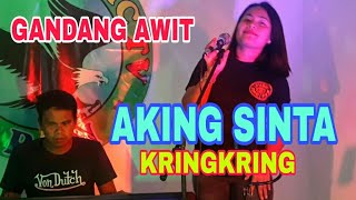 KRINGKRING - AKING SINTA   Kringkring   Composed By BSM Mhadz