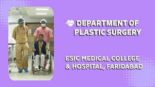 PLASTIC SURGEY DEPARTMENT | ESIC MCH FARIDABAD #esic