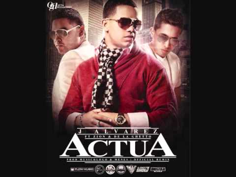 J Alvarez Ft De La Ghetto Y Zion - Actua Remix (Official) Exito - YouTube