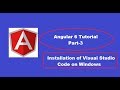 Angular 6 Tutorial : Part-3 (Visual Studio Code Installation)