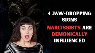 4 Jaw-Dropping Signs Narcissists Are Demonically Influenced |NPD| #narcissism