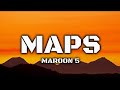 MAPS - MAROON 5 (Lyrics)