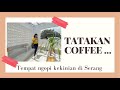 TATAKAN coffee shop / Cafe hits instagramable di Serang Banten #coffeeshop #serang