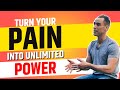 Turn Your Pain Into Unlimited Personal Power | Tommy Baker