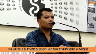 PHLA U SAMLA BA PYNIAID GAS KHLEM KOT, PHAH PYNPHAI NOH IA KI TYNDONG