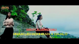 SAILO LALSANGZUALI - HNAM LEH KOHHRAN A DAMLO (OFFICIAL)