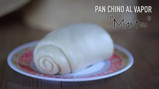 Pan chino al vapor o Mantou ( 馒头) - Chinese Steamed Bread  Recipe