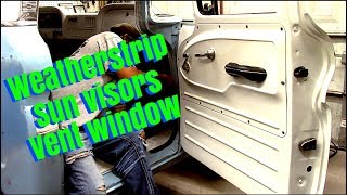 Door weatherstrip/sun visor/tear down vent window c10 chevy