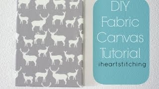 Fabric Canvas Tutorial!! DIY Nursery Craft Series w/ Project Nursery!