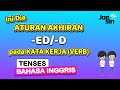 Ini Dia ATURAN PENGGUNAAN AKHIRAN ED dan D pada KATA KERJA (VERB) Bahasa Inggris