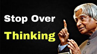 Stop Over Thinking || Dr APJ Abdul Kalam sir Quotes || Whatsapp Status || Spread Postivitly