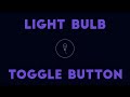 Light Bulb Toggle Button | Using HTML & CSS , JS  | 2020