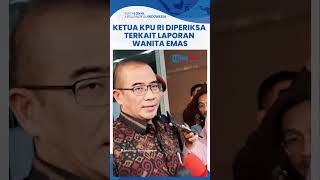 Ketua KPU RI Jalani Pemeriksaan 2 Perkara Sekaligus Terkait Wanita Emas, Digelar Secara Tertutup