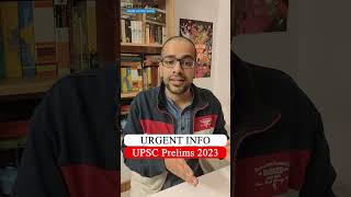 URGENT INFO - UPSC Prelims 2023