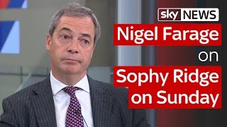 Nigel Farage on Sophy Ridge on Sunday