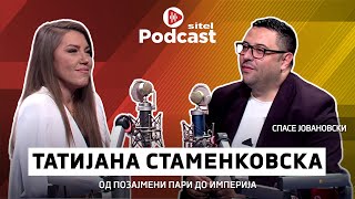 Од позајмени пари до империја | Татијана Стаменковска | ПРОфесија | Sitel Podcast 057