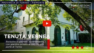 Tenuta Vernea, Nichelino - Vendita | TOP Selection FF | Propone in Vendita