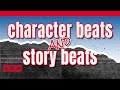 You Need BOTH Character Beats and Story Beats in Your Screenplay... (do you know the difference?)