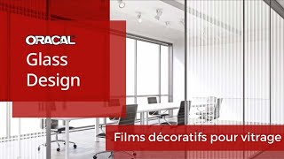 Oracal Glass Design: films décoratifs pour les vitres