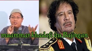 Khadafi Bajingan - Dr. Ustadz firanda andirja ma