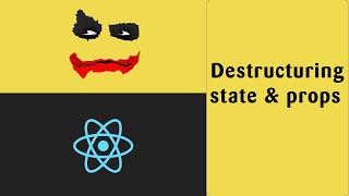 ReactJS Tutorial - #8 Destructuring State and Props
