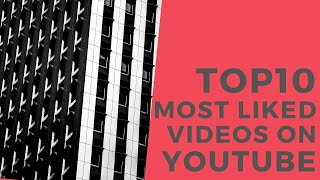 Top10 most liked videos on You Tube in world | Despacito | Shape of you | Dynamite