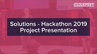 CloudFest 2019: Solutions - Hackathon 2019 Project Presentation