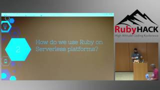 2017 RubyHACK, James Thompson: "Serverless" Ruby on AWS