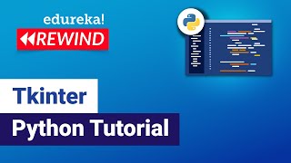 Tkinter Python Tutorial | Python GUI Programming Using Tkinter Tutorial | Python Edureka Rewind - 3