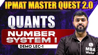 Number System 1 | IPMAT QUANTS 2025 | IPMAT MASTER QUEST 2.0 | Demo Lec 1