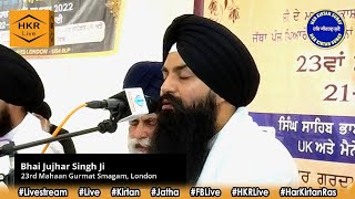 Bhai Jujhar Singh Ji HRSDS - Mahaan Gurmat Smagam, London on 24 July 2022