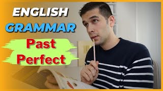 Past Perfect Tense: How to Use It Correctly in English Sentences