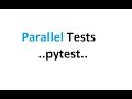 Run tests in parallel with pytest.